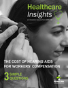 Healthcare Insights: The Cost of Hearing Aids for Workers' Compensation - 3 Simple Questions 